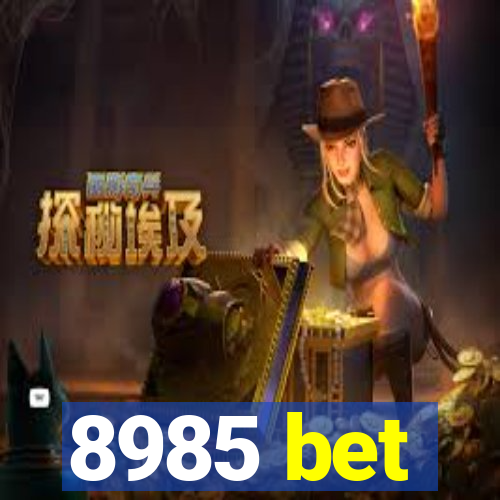 8985 bet